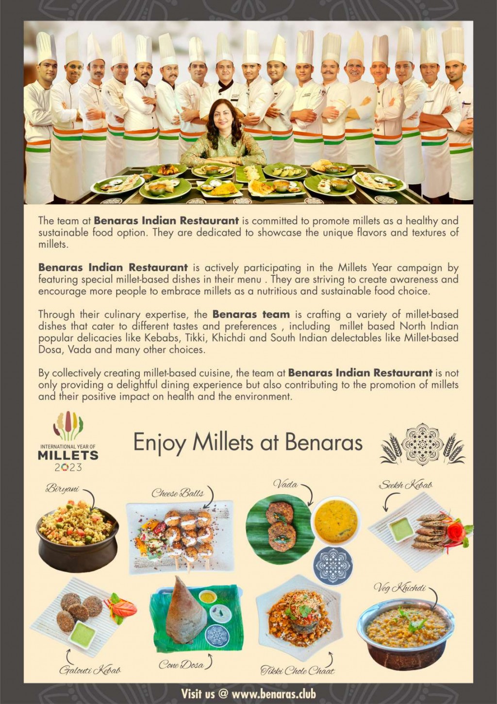 Benaras Indian Restaurant cũng tích cực tham gia phong trào kê năm 2023, nhằm thúc đẩy việc sử dụng hạt kê trong thực đơn của mình và góp phần nâng cao nhận thức và sự phổ biến của loại ngũ cốc bổ dưỡng này.
